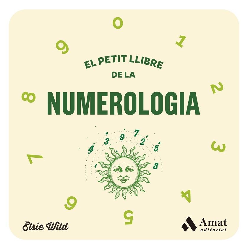 PETIT LLIBRE DE LA NUMEROLOGIA, EL | 9788419870278 | WILD, ELSIE | Llibreria La Gralla | Llibreria online de Granollers