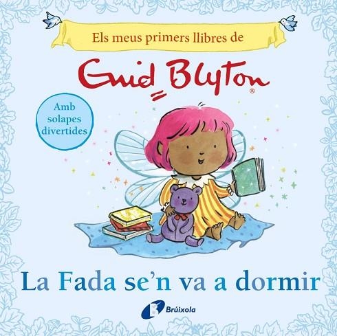 FADA SE'N VA A DORMIR, LA ELS MEUS PRIMERS LLIBRES D'ENID BLYTON. LA | 9788413494104 | BLYTON, ENID | Llibreria La Gralla | Llibreria online de Granollers