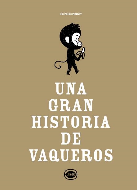 GRAN HISTORIA DE VAQUEROS, UNA | 9788412804485 | PERRET, DELPHINE | Llibreria La Gralla | Llibreria online de Granollers