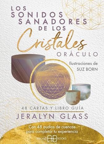 SONIDOS SANADORES DE LOS CRISTALES. ORÁCULO, LOS | 9788419510242 | GLASS, JERALYN ; BORN, SUZANNE | Llibreria La Gralla | Llibreria online de Granollers