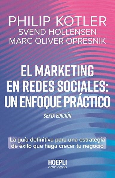 MARKETING EN REDES SOCIALES: UN ENFOQUE PRÁCTICO., EL | 9791254990384 | KOTLER, PHILIP ; HOLLENSEN, SVEND ;  OPRESNIK, MARC | Llibreria La Gralla | Llibreria online de Granollers