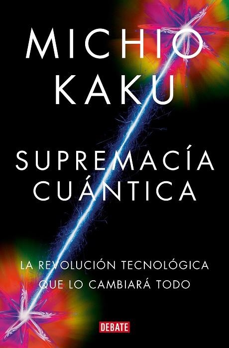 SUPREMACÍA CUÁNTICA | 9788419951656 | KAKU, MICHIO | Llibreria La Gralla | Llibreria online de Granollers