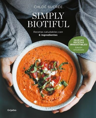 SIMPLY BIOTIFUL (EDICIÓN ACTUALIZADA) | 9788425368349 | SUCRÉE, CHLOÉ | Llibreria La Gralla | Librería online de Granollers