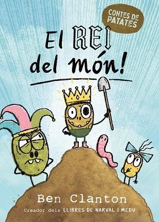 REI DEL MÓN!, EL  CONTES DE PATATES 2. EL | 9788426149046 | CLANTON, BEN | Llibreria La Gralla | Llibreria online de Granollers