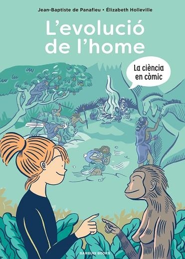 EVOLUCIÓ DE L'HOME, L' | 9788419393418 | DE PANAFIEU, JEAN-BAPTISTE;  HOLLEVILLE, ÉLIZABETH | Llibreria La Gralla | Librería online de Granollers