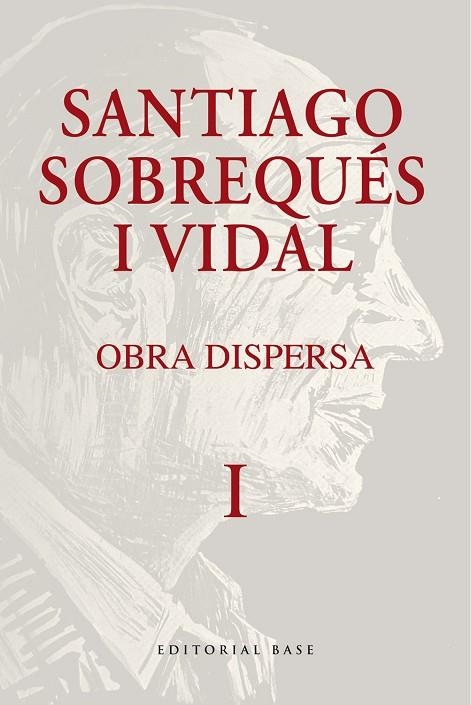 OBRA DISPERSA. SANTIAGO SOBREQUÉS I VIDAL | 9788410131477 | SOBREQUÉS I VIDAL, SANTIAGO | Llibreria La Gralla | Librería online de Granollers