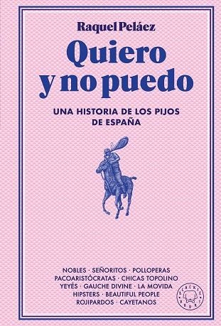 QUIERO Y NO PUEDO | 9788410025233 | PELÁEZ, RAQUEL | Llibreria La Gralla | Llibreria online de Granollers