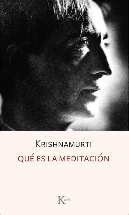 QUÉ ES LA MEDITACIÓN | 9788411212885 | KRISHNAMURTI, J. | Llibreria La Gralla | Llibreria online de Granollers