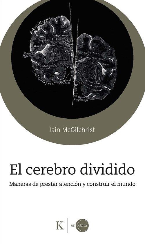 CEREBRO DIVIDIDO, EL | 9788411212878 | MCGILCHRIST, IAIN | Llibreria La Gralla | Llibreria online de Granollers