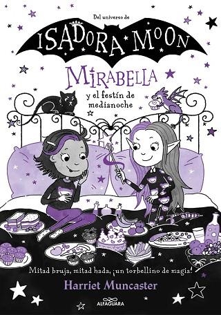 MIRABELLA Y EL FESTÍN DE MEDIANOCHE MIRABELLA 10 | 9788419982001 | MUNCASTER, HARRIET | Llibreria La Gralla | Llibreria online de Granollers