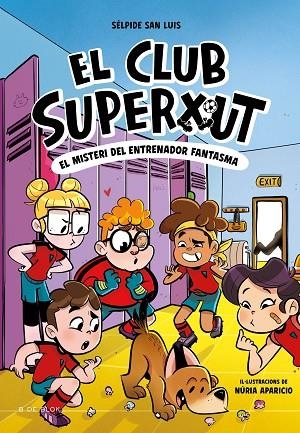 MISTERI DE L'ENTRENADOR FANTASMA, EL EL CLUB SUPERXUT 3 - EL | 9788419910325 | SAN LUIS, SÉLPIDE | Llibreria La Gralla | Llibreria online de Granollers