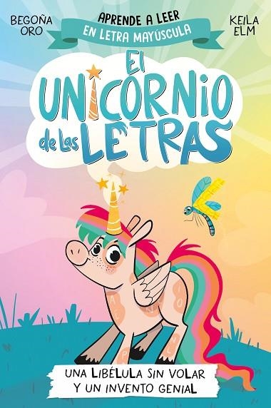 LIBÉLULA SIN VOLAR Y UN INVENTO GENIAL, UNA EL UNICORNIO DE LAS LETRAS 1 - UNA | 9788448868963 | ORO, BEGOÑA | Llibreria La Gralla | Llibreria online de Granollers