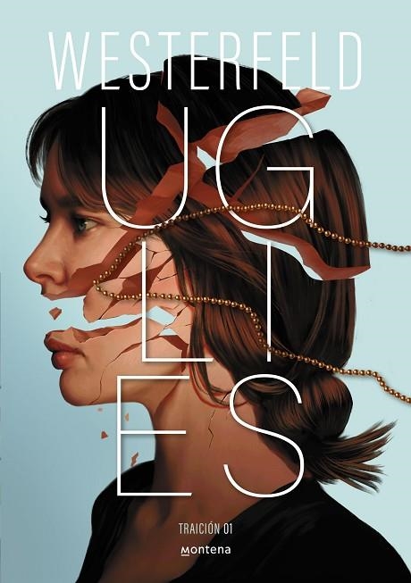 UGLIES (TRAICIÓN 1) | 9788410298811 | WESTERFELD, SCOTT | Llibreria La Gralla | Llibreria online de Granollers