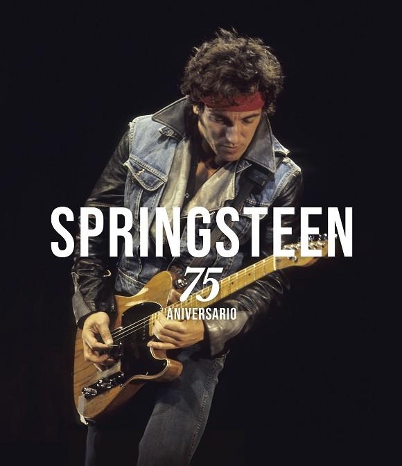 BRUCE SPRINGSTEEN. 75 ANIVERSARIO | 9788448041342 | GAAR, GILLIAN G. | Llibreria La Gralla | Llibreria online de Granollers