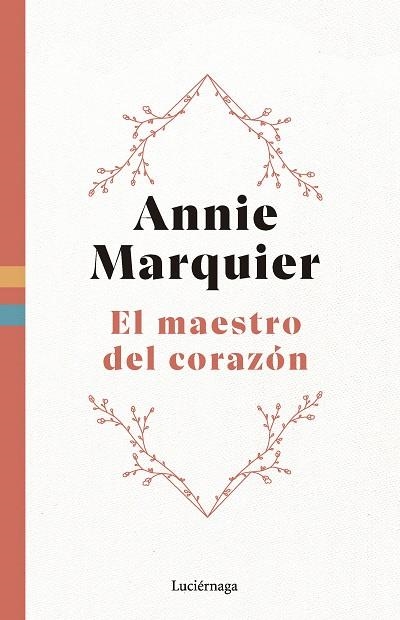 MAESTRO DEL CORAZÓN, EL | 9788419996558 | MARQUIER, ANNIE | Llibreria La Gralla | Llibreria online de Granollers