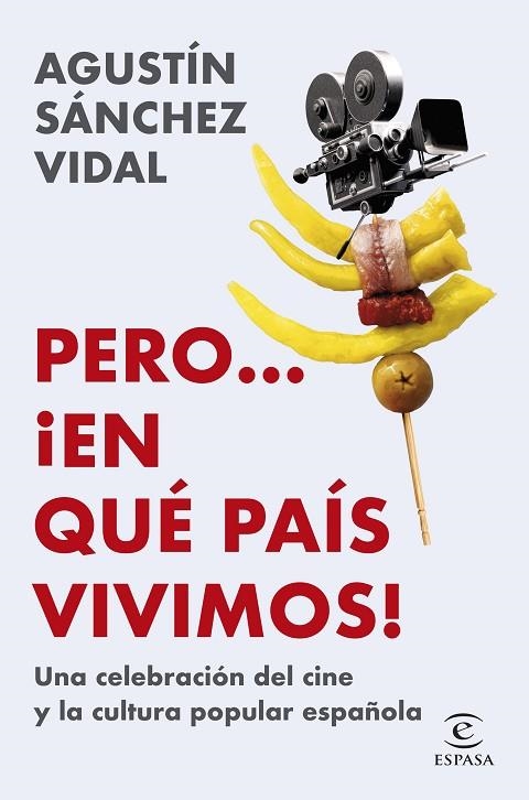 PERO... ¡EN QUÉ PAÍS VIVIMOS! | 9788467074482 | SÁNCHEZ VIDAL, AGUSTÍN | Llibreria La Gralla | Librería online de Granollers