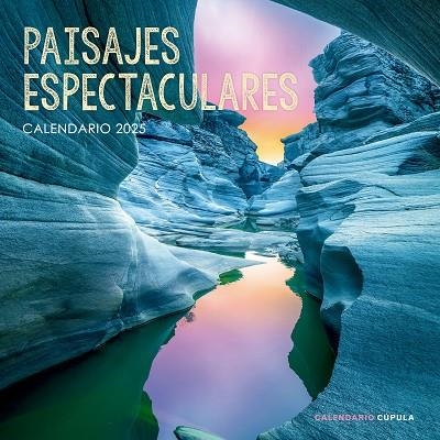 CALENDARIO PAISAJES ESPECTACULARES 2025 | 9788448041663 | AA. VV. | Llibreria La Gralla | Llibreria online de Granollers