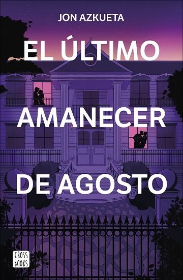 ÚLTIMO AMANECER DE AGOSTO, EL | 9788408292371 | AZKUETA CASTRO, JON | Llibreria La Gralla | Llibreria online de Granollers