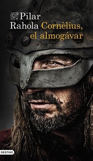 CORNÈLIUS, EL ALMOGÁVAR | 9788423366385 | RAHOLA, PILAR | Llibreria La Gralla | Librería online de Granollers