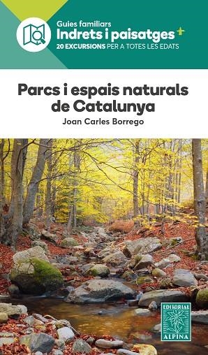 PARCS I ESPAIS NATURALS DE CATALUNYA | 9788470111334 | BORREGO PEREZ, JOAN CARLOS | Llibreria La Gralla | Librería online de Granollers