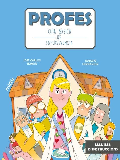 PROFES: GUIA BÀSICA DE SUPERVIVÈNCIA | 9788418753633 | ROMÁN, JOSÉ CARLOS | Llibreria La Gralla | Llibreria online de Granollers