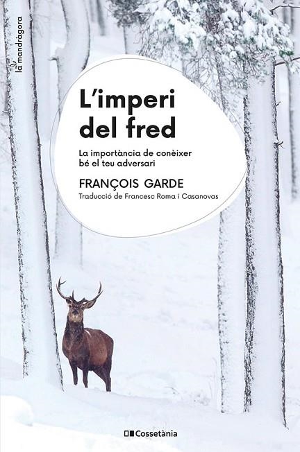 L'IMPERI DEL FRED | 9788413563930 | GARDE, FRANÇOIS | Llibreria La Gralla | Llibreria online de Granollers