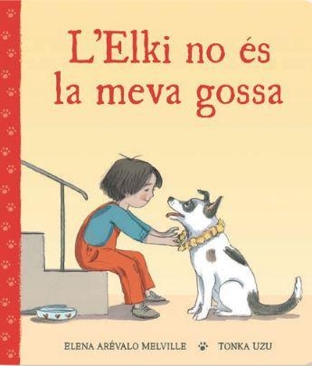 LELKI NO ES LA MEVA GOSSA | 9788418723971 | AREVALO MELVILLE, ELENA | Llibreria La Gralla | Llibreria online de Granollers