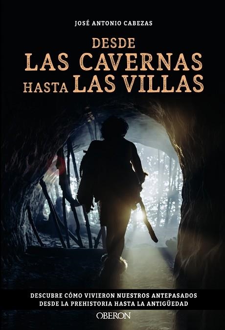 DESDE LAS CAVERNAS HASTA LAS VILLAS | 9788441550544 | CABEZAS, JOSÉ ANTONIO | Llibreria La Gralla | Llibreria online de Granollers