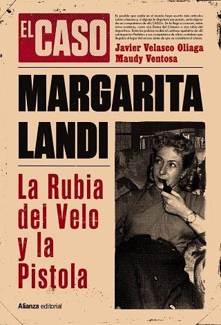 CASO DE MARGARITA LANDI, EL  LA RUBIA DEL VELO Y LA PISTOLA | 9788411487627 | VELASCO OLIAGA, JAVIER ; VENTOSA, MAUDY | Llibreria La Gralla | Librería online de Granollers