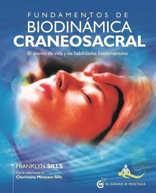 FUNDAMENTOS DE BIODINAMICA CRANEOSACRAL | 9788412874495 | MENZAM SILLS, CHRERIONNA | Llibreria La Gralla | Llibreria online de Granollers