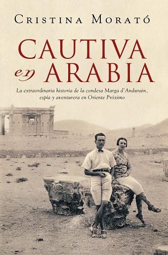 CAUTIVA EN ARABIA | 9788401034589 | MORATÓ, CRISTINA | Llibreria La Gralla | Librería online de Granollers