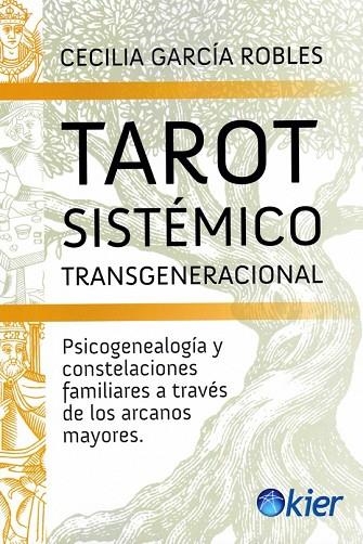 TAROT SISTÉMICO TRANSGENERACIONAL | 9788418801457 | GARCÍA ROBLES, CECILIA | Llibreria La Gralla | Llibreria online de Granollers