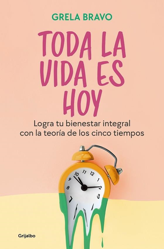 TODA LA VIDA ES HOY | 9788425367816 | BRAVO, GRELA | Llibreria La Gralla | Librería online de Granollers