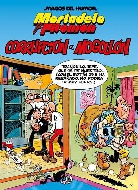 MORTADELO Y FILEMÓN. CORRUPCIÓN A MOGOLLÓN (MAGOS DEL HUMOR 59) | 9788402429575 | IBÁÑEZ, FRANCISCO | Llibreria La Gralla | Llibreria online de Granollers