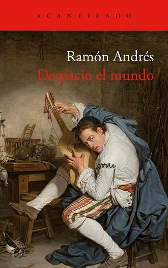 DESPACIO EL MUNDO | 9788419958174 | ANDRÉS, RAMÓN | Llibreria La Gralla | Librería online de Granollers