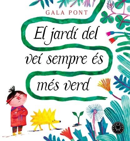 JARDÍ DEL VEÍ SEMPRE ÉS MÉS VERD, EL | 9788410025363 | PONT, GALA | Llibreria La Gralla | Librería online de Granollers