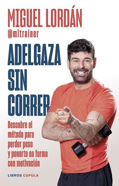 ADELGAZA SIN CORRER | 9788448041380 | LORDÁN, MIGUEL | Llibreria La Gralla | Llibreria online de Granollers