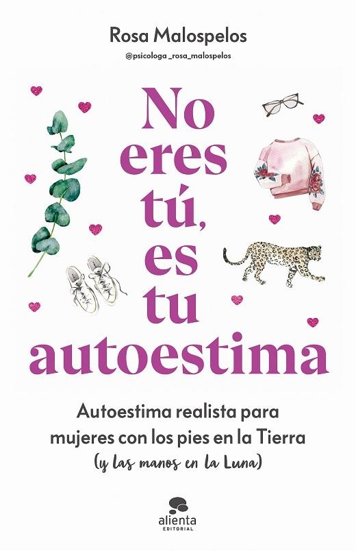 NO ERES TÚ, ES TU AUTOESTIMA | 9788413443508 | MALOSPELOS, ROSA | Llibreria La Gralla | Llibreria online de Granollers