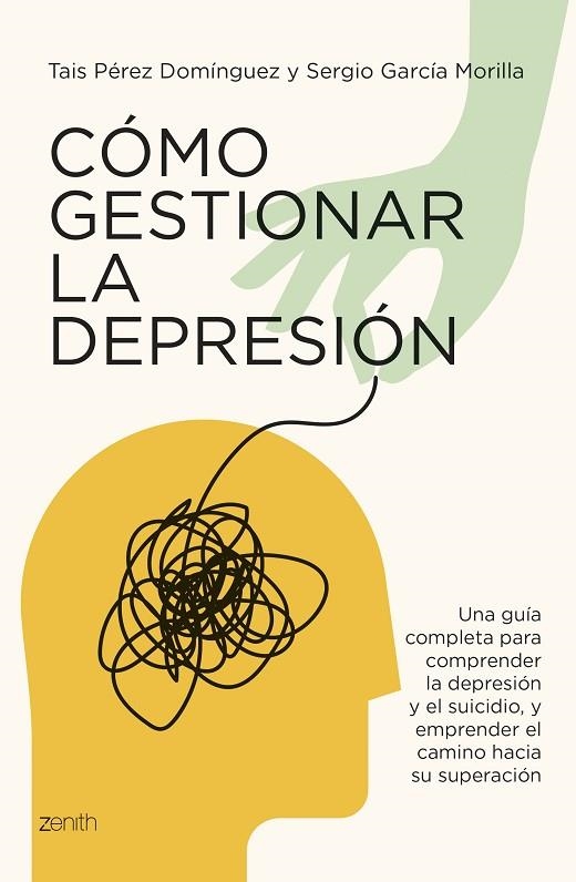 CÓMO GESTIONAR LA DEPRESIÓN | 9788408291084 | PÉREZ DOMÍNGUEZ, TAIS ;  GARCÍA MORILLA, SERGIO | Llibreria La Gralla | Llibreria online de Granollers