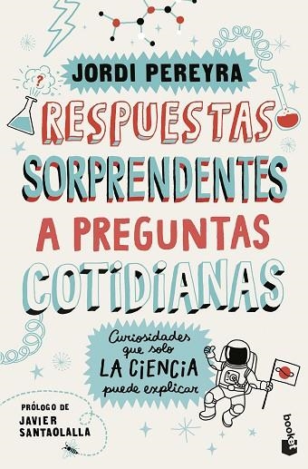 RESPUESTAS SORPRENDENTES A PREGUNTAS COTIDIANAS | 9788408292197 | PEREYRA, JORDI | Llibreria La Gralla | Llibreria online de Granollers