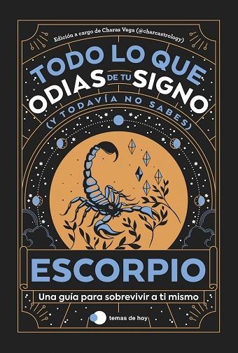 ESCORPIO: TODO LO QUE ODIAS DE TU SIGNO Y TODAVÍA NO SABES | 9788419812780 | ESTUDIO PE S.A.C. ;  CHARAS VEGA (@CHARCASTROLOGY) | Llibreria La Gralla | Llibreria online de Granollers