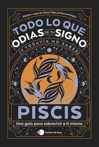 PISCIS: TODO LO QUE ODIAS DE TU SIGNO Y TODAVÍA NO SABES | 9788419812810 | ESTUDIO PE S.A.C. ;  CHARAS VEGA (@CHARCASTROLOGY) | Llibreria La Gralla | Llibreria online de Granollers