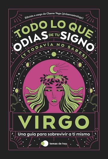 VIRGO: TODO LO QUE ODIAS DE TU SIGNO Y TODAVÍA NO SABES | 9788419812827 | ESTUDIO PE S.A.C. ;  CHARAS VEGA (@CHARCASTROLOGY) | Llibreria La Gralla | Llibreria online de Granollers