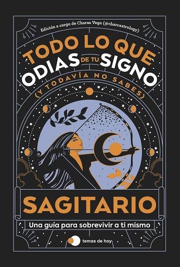 SAGITARIO: TODO LO QUE ODIAS DE TU SIGNO Y TODAVÍA NO SABES | 9788419812858 | ESTUDIO PE S.A.C. ;  CHARAS VEGA (@CHARCASTROLOGY) | Llibreria La Gralla | Llibreria online de Granollers