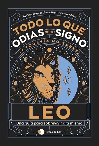 LEO: TODO LO QUE ODIAS DE TU SIGNO Y TODAVÍA NO SABES | 9788419812865 | ESTUDIO PE S.A.C. ;  CHARAS VEGA (@CHARCASTROLOGY) | Llibreria La Gralla | Llibreria online de Granollers