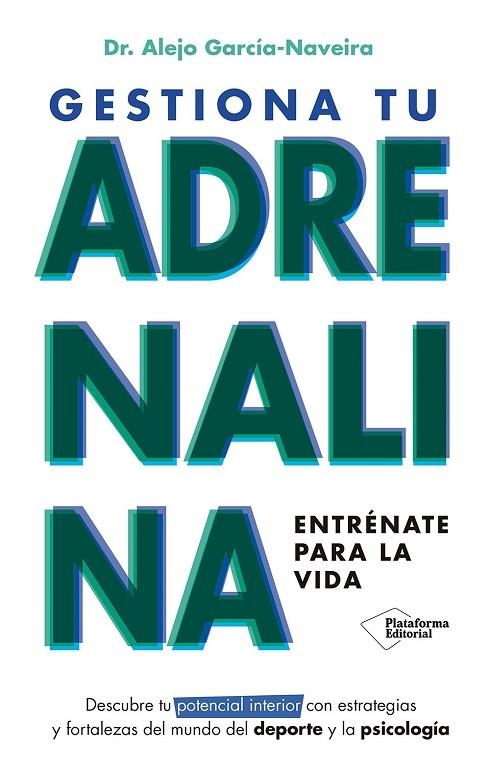 GESTIONA TU ADRENALINA | 9788410243392 | GARCÍA-NAVEIRA, ALEJO | Llibreria La Gralla | Llibreria online de Granollers