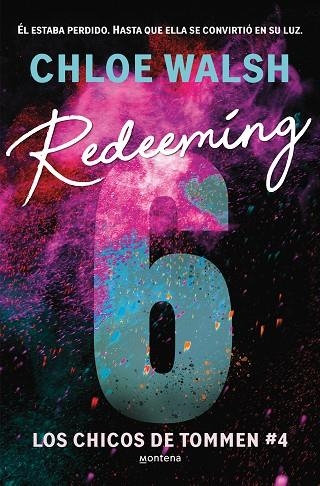 REDEEMING 6 (LOS CHICOS DE TOMMEN 4) | 9788410298316 | WALSH, CHLOE | Llibreria La Gralla | Llibreria online de Granollers