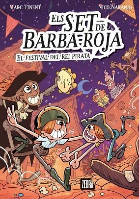 SET DE BARBA-ROJA 2, ELS. EL FESTIVAL DEL REI PIRATA | 9788410302037 | TINENT, MARC | Llibreria La Gralla | Llibreria online de Granollers