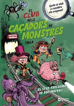 CLUB DELS CAÇADORS DE MONSTRES, EL: EL TREN FANTASMA DE BAD MARKUS | 9788448963040 | THILO, THILO | Llibreria La Gralla | Llibreria online de Granollers