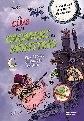 CLUB DELS CAÇADORS DE MONSTRES, EL: EL CASTELL ENCANTAT DE BUU | 9788448963064 | THILO, THILO | Llibreria La Gralla | Llibreria online de Granollers